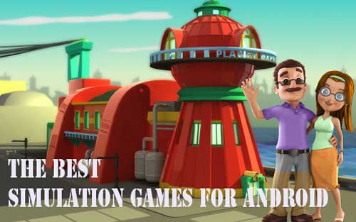 Best Simulator Games For Android
