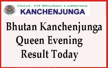 Kanchenjunga Queen Evening Result