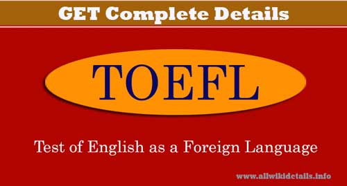 TOEFL EXAM Details