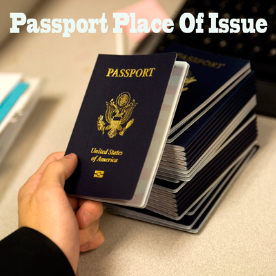 US Passport Place Of Issue